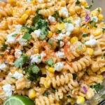 Mexican Street Corn Pasta Salad